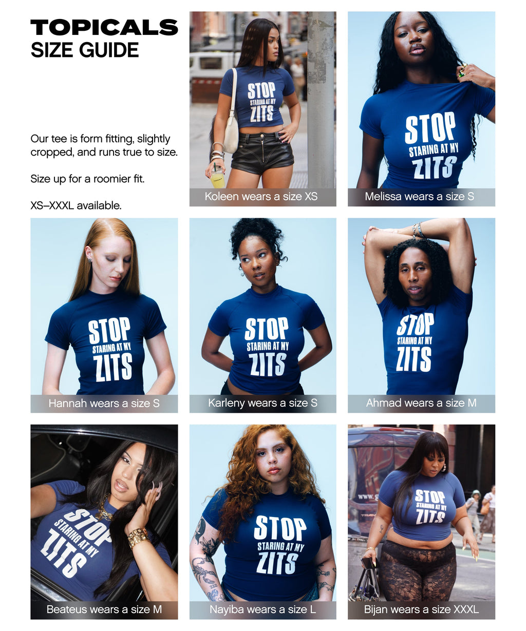 Topicals size guide grid showing eight people wearing the navy Stop Staring At My Zits tee in sizes XS through XXXL.