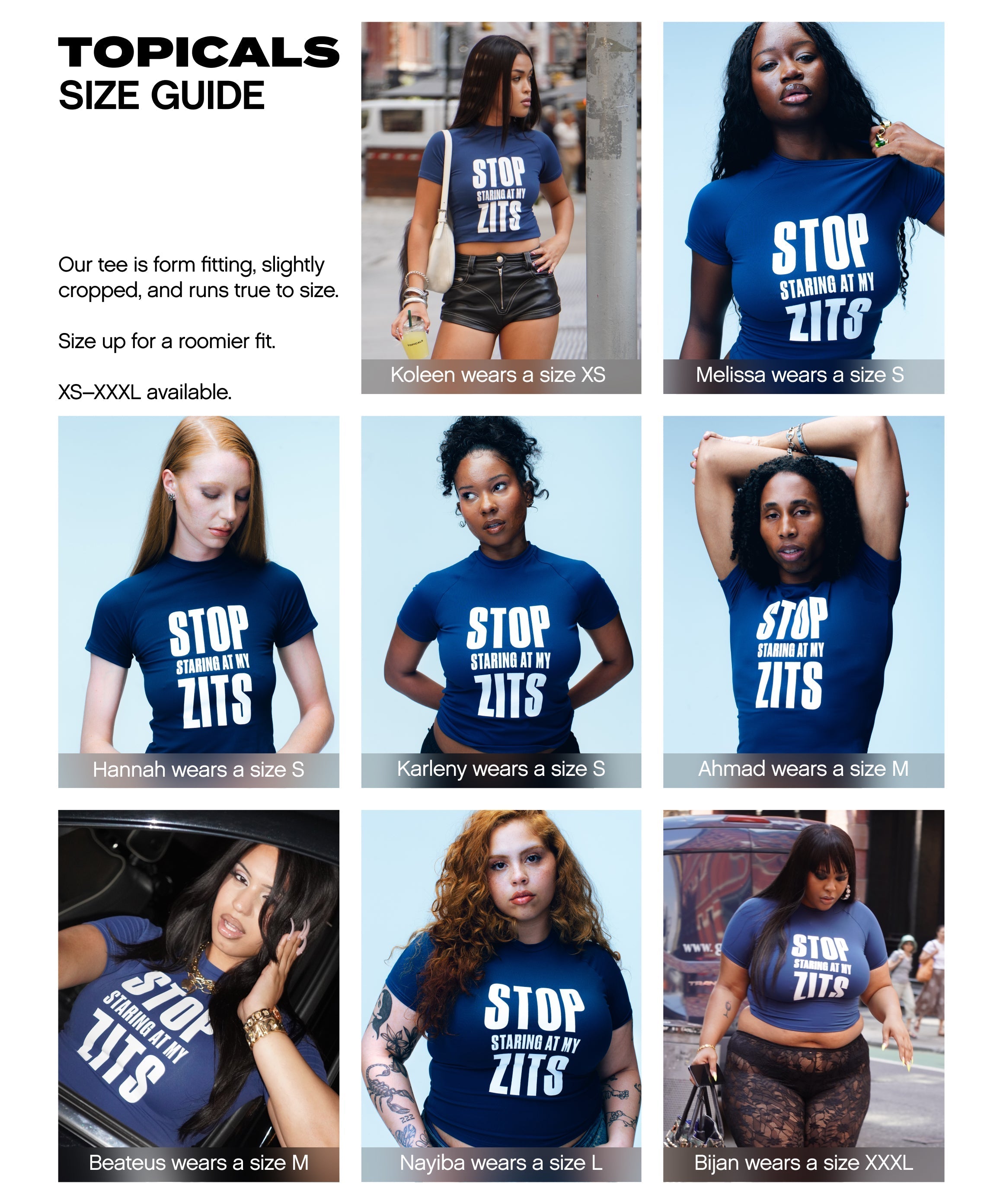 Topicals size guide grid showing eight people wearing the navy Stop Staring At My Zits tee in sizes XS through XXXL.
